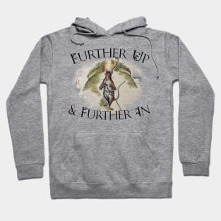 Further Up And Further In Hoodie